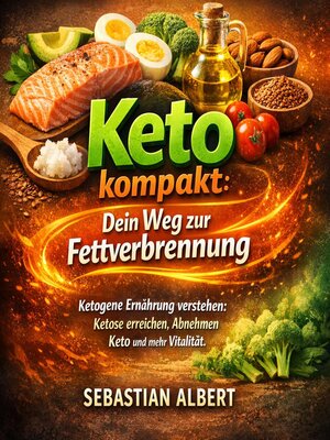 cover image of Keto kompakt--Dein Weg zur Fettverbrennung